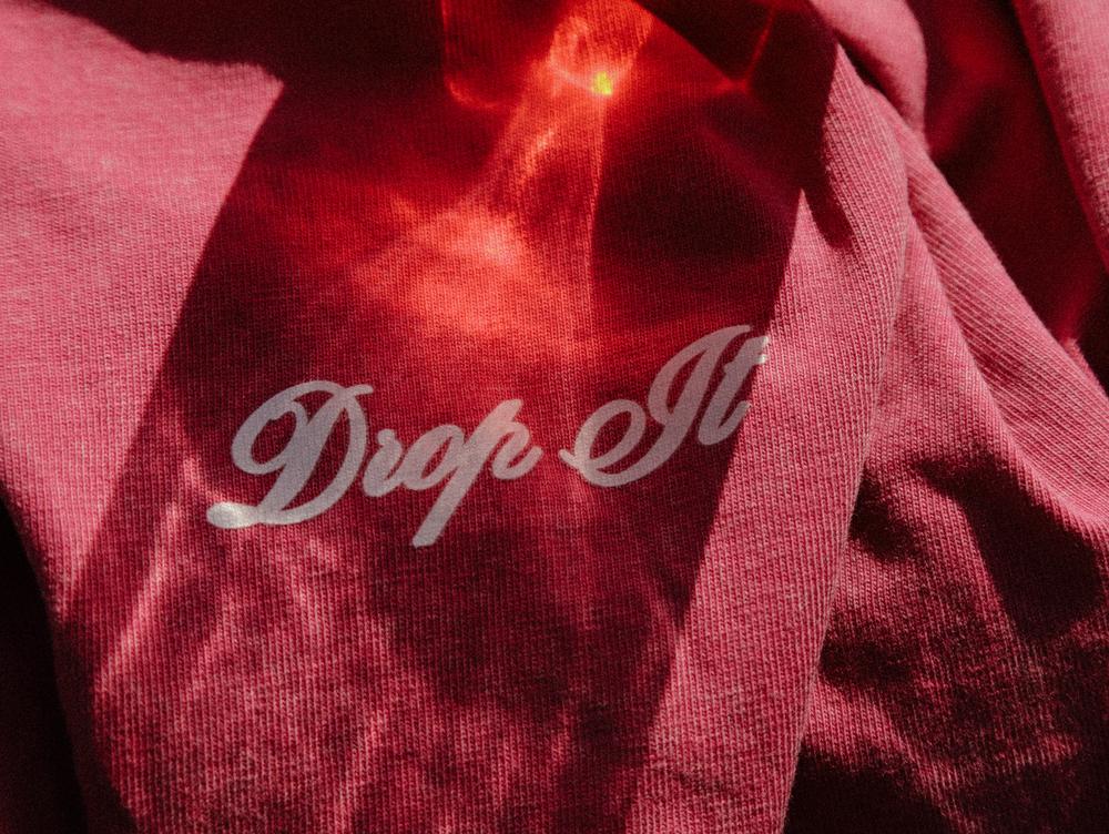 DROP IT